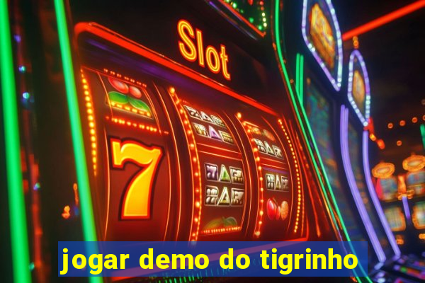 jogar demo do tigrinho